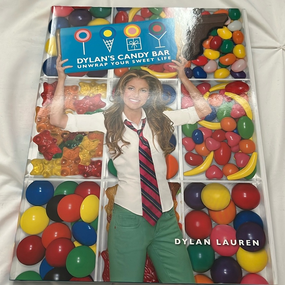 “Dylan’s Candy Bar Unwrap your Sweet Life” - By Dylan Lauren